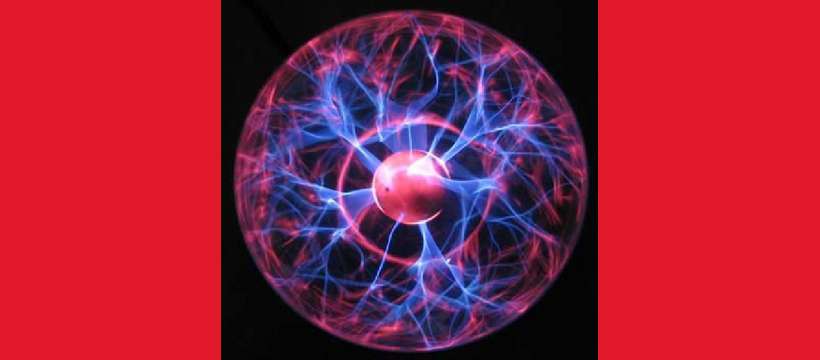 Plazma Nedir? Maddenin 4.Hali Nedir?